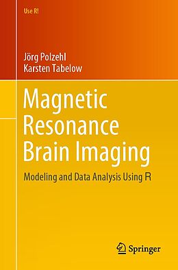 E-Book (pdf) Magnetic Resonance Brain Imaging von Jörg Polzehl, Karsten Tabelow
