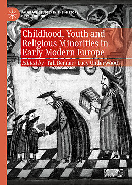 Livre Relié Childhood, Youth and Religious Minorities in Early Modern Europe de 