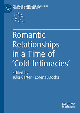 Couverture cartonnée Romantic Relationships in a Time of  Cold Intimacies  de 