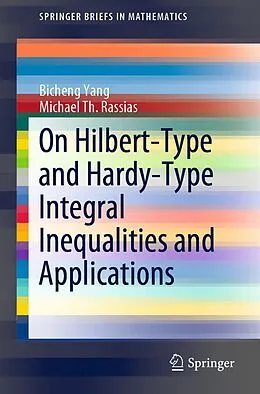 E-Book (pdf) On Hilbert-Type and Hardy-Type Integral Inequalities and Applications von Bicheng Yang, Michael Th. Rassias