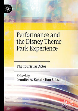 Couverture cartonnée Performance and the Disney Theme Park Experience de 