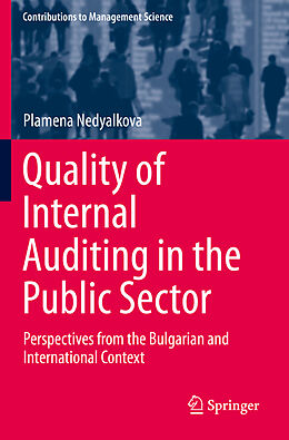 Kartonierter Einband Quality of Internal Auditing in the Public Sector von Plamena Nedyalkova
