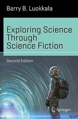 eBook (pdf) Exploring Science Through Science Fiction de Barry B. Luokkala