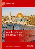 E-Book (pdf) Iran, Revolution, and Proxy Wars von Ofira Seliktar, Farhad Rezaei