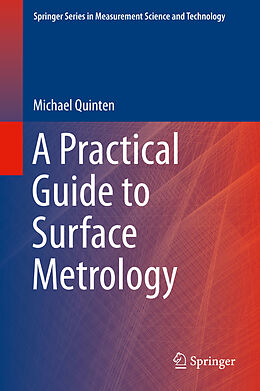 Livre Relié A Practical Guide to Surface Metrology de Michael Quinten