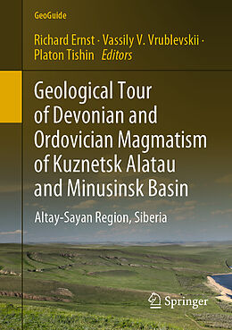 Couverture cartonnée Geological Tour of Devonian and Ordovician Magmatism of Kuznetsk Alatau and Minusinsk Basin de 