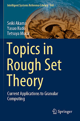 Couverture cartonnée Topics in Rough Set Theory de Seiki Akama, Tetsuya Murai, Yasuo Kudo