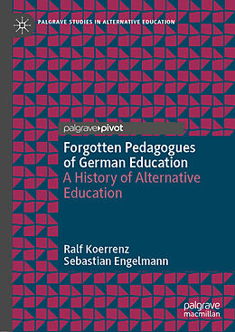 Livre Relié Forgotten Pedagogues of German Education de Sebastian Engelmann, Ralf Koerrenz