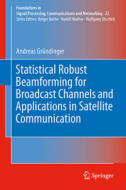 eBook (pdf) Statistical Robust Beamforming for Broadcast Channels and Applications in Satellite Communication de Andreas Gründinger