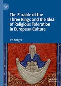 E-Book (pdf) The Parable of the Three Rings and the Idea of Religious Toleration in European Culture von Iris Shagrir