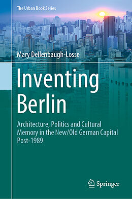 Livre Relié Inventing Berlin de Mary Dellenbaugh-Losse