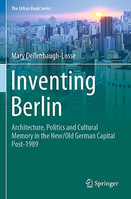 Couverture cartonnée Inventing Berlin de Mary Dellenbaugh-Losse