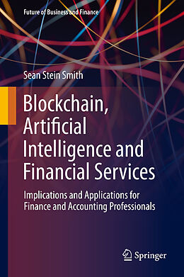 Fester Einband Blockchain, Artificial Intelligence and Financial Services von Sean Stein Smith