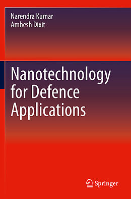 Couverture cartonnée Nanotechnology for Defence Applications de Ambesh Dixit, Narendra Kumar