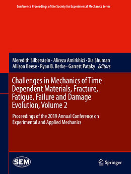 Fester Einband Challenges in Mechanics of Time Dependent Materials, Fracture, Fatigue, Failure and Damage Evolution, Volume 2 von 