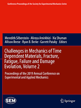 Kartonierter Einband Challenges in Mechanics of Time Dependent Materials, Fracture, Fatigue, Failure and Damage Evolution, Volume 2 von 