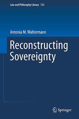 Livre Relié Reconstructing Sovereignty de Antonia M. Waltermann