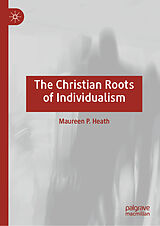 eBook (pdf) The Christian Roots of Individualism de Maureen P. Heath