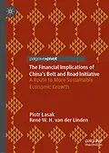 E-Book (pdf) The Financial Implications of China's Belt and Road Initiative von Piotr Lasak, René W. H. van der Linden