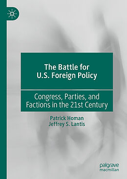 eBook (pdf) The Battle for U.S. Foreign Policy de Patrick Homan, Jeffrey S. Lantis