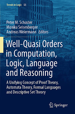 Couverture cartonnée Well-Quasi Orders in Computation, Logic, Language and Reasoning de 