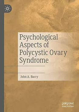 E-Book (pdf) Psychological Aspects of Polycystic Ovary Syndrome von John A. Barry