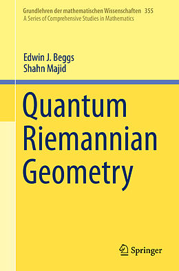 Livre Relié Quantum Riemannian Geometry de Shahn Majid, Edwin J. Beggs