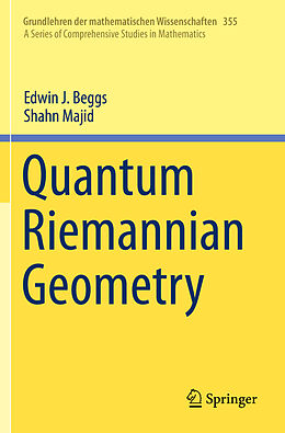 Couverture cartonnée Quantum Riemannian Geometry de Shahn Majid, Edwin J. Beggs