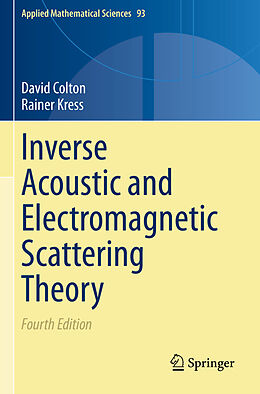 Couverture cartonnée Inverse Acoustic and Electromagnetic Scattering Theory de Rainer Kress, David Colton