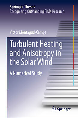 Fester Einband Turbulent Heating and Anisotropy in the Solar Wind von Victor Montagud-Camps