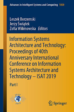 Couverture cartonnée Information Systems Architecture and Technology: Proceedings of 40th Anniversary International Conference on Information Systems Architecture and Technology   ISAT 2019 de 