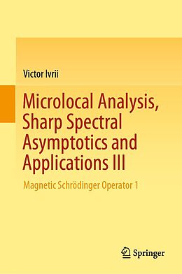 eBook (pdf) Microlocal Analysis, Sharp Spectral Asymptotics and Applications III de Victor Ivrii