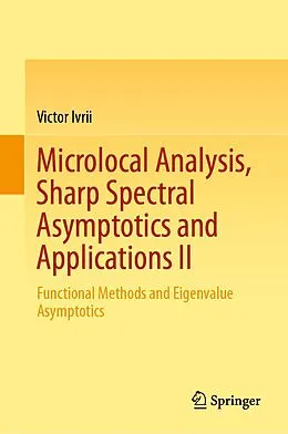 E-Book (pdf) Microlocal Analysis, Sharp Spectral Asymptotics and Applications II von Victor Ivrii