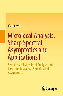 eBook (pdf) Microlocal Analysis, Sharp Spectral Asymptotics and Applications I de Victor Ivrii