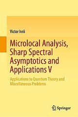 eBook (pdf) Microlocal Analysis, Sharp Spectral Asymptotics and Applications V de Victor Ivrii