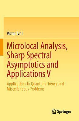 Couverture cartonnée Microlocal Analysis, Sharp Spectral Asymptotics and Applications V de Victor Ivrii