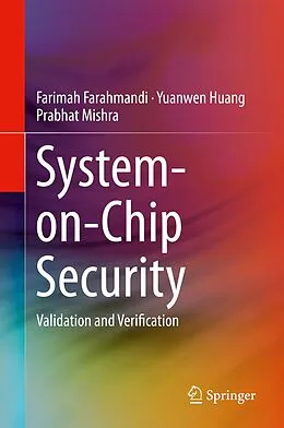 E-Book (pdf) System-on-Chip Security von Farimah Farahmandi, Yuanwen Huang, Prabhat Mishra