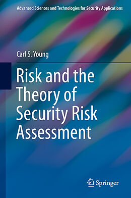 Fester Einband Risk and the Theory of Security Risk Assessment von Carl S. Young