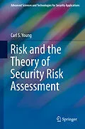 E-Book (pdf) Risk and the Theory of Security Risk Assessment von Carl S. Young