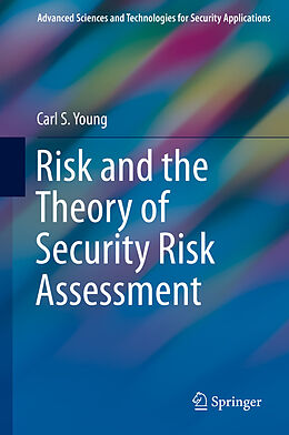 E-Book (pdf) Risk and the Theory of Security Risk Assessment von Carl S. Young