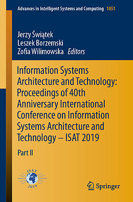 Couverture cartonnée Information Systems Architecture and Technology: Proceedings of 40th Anniversary International Conference on Information Systems Architecture and Technology   ISAT 2019 de 