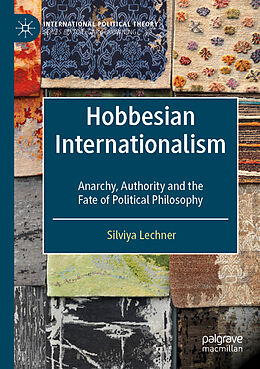 Couverture cartonnée Hobbesian Internationalism de Silviya Lechner