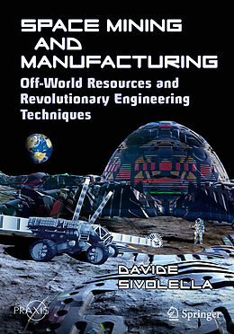 Kartonierter Einband Space Mining and Manufacturing von Davide Sivolella