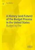 E-Book (pdf) A History (and Future) of the Budget Process in the United States von Paul Winfree