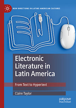 Couverture cartonnée Electronic Literature in Latin America de Claire Taylor