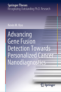Livre Relié Advancing Gene Fusion Detection Towards Personalized Cancer Nanodiagnostics de Kevin M. Koo