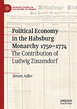 Fester Einband Political Economy in the Habsburg Monarchy 1750 1774 von Simon Adler