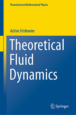 Livre Relié Theoretical Fluid Dynamics de Achim Feldmeier