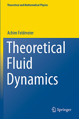Couverture cartonnée Theoretical Fluid Dynamics de Achim Feldmeier