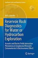 eBook (pdf) Reservoir Rock Diagnostics for Water or Hydrocarbon Exploration de Jerzy Sobotka